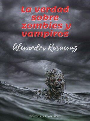 cover image of La Verdad sobre Zombies y Vampiros